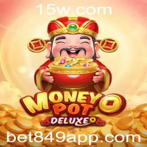 Explorando o Mundo de MoneyPotDELUXE com bet849